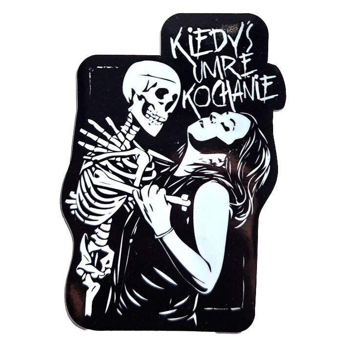 Naklejka “Kiedyś Umrę Kochanie” Edycja limitowana!